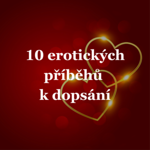 10 erotických příběhů k dopsání